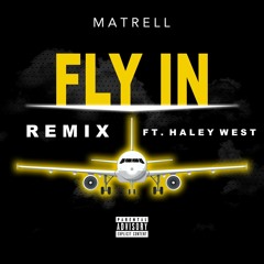 Fly In Feat. Haley West (Remix)