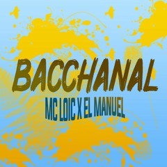Bacchanal - Mc Loik & El Manuel ( Preview )