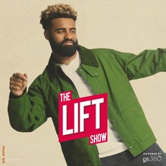 #TheLiftshow 338