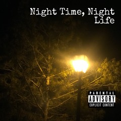 Night Time, Night Life Freestyle 1
