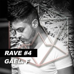 Rave #4 - Gaël.F