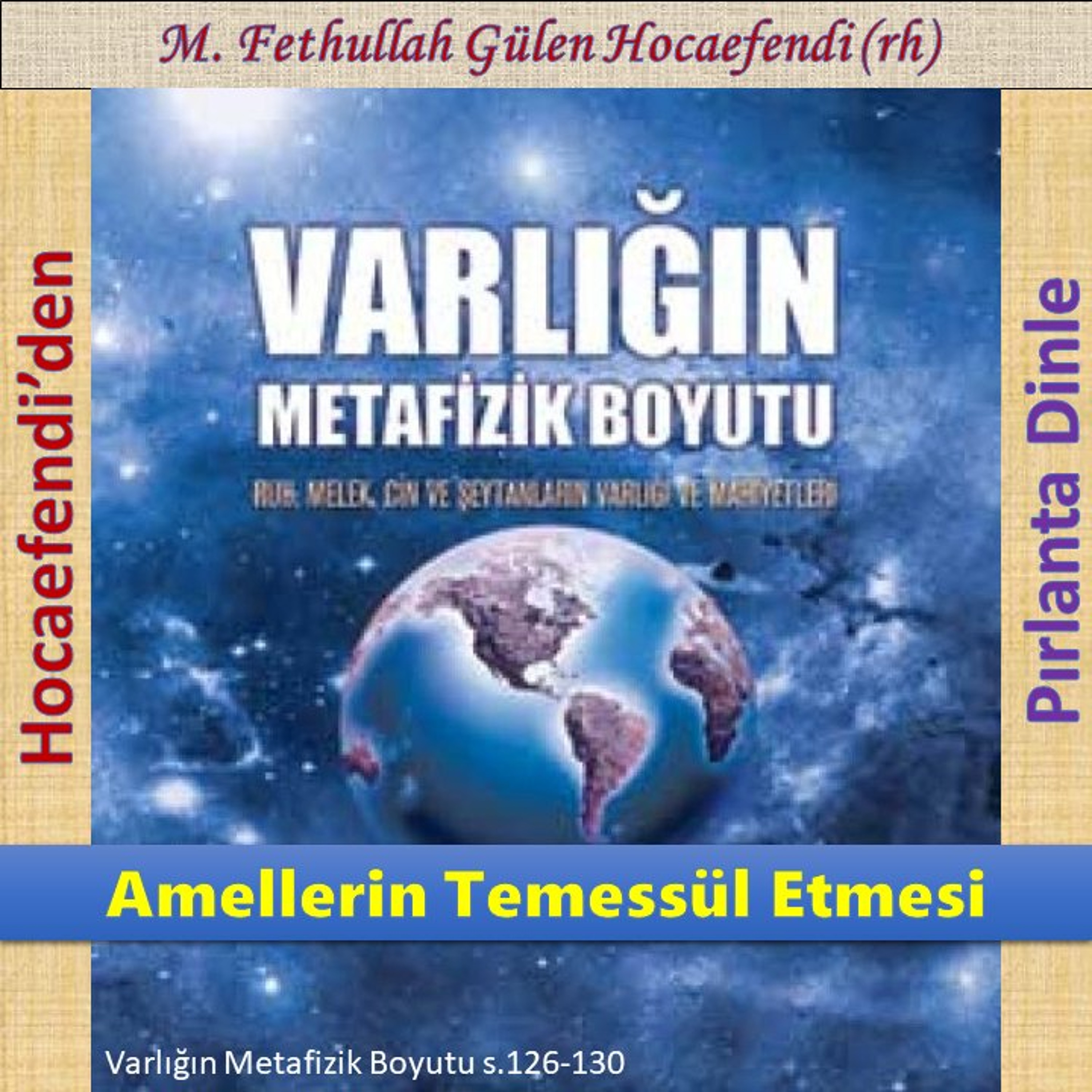 Varlığın Metafizik Boyutu s.126-130 (Hocaefendi’den Pırlanta Dinle) - M. Fethullah Gülen (rh)