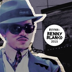 #SVNR: Prodigy - Benny Blanco 2015 // re-chamber