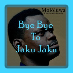 Bye Bye To Jaku Jaku Feat. Mistah Green