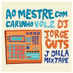 Ao Mestre Com Carinho J Dilla Mixtape Vol.2 (2024)