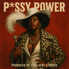 P*ssy Power