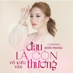 Đau là còn thương - Phatt ft Shine