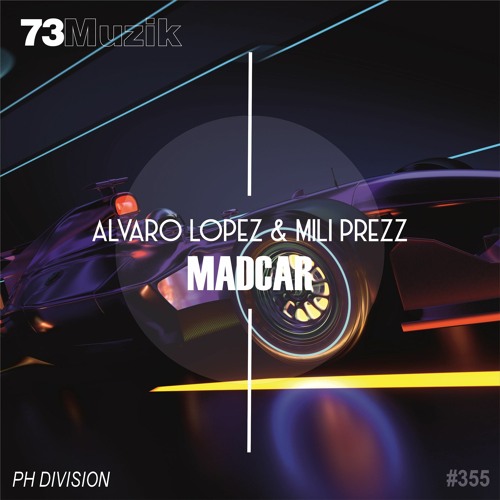 Alvaro Lopez & Mili Prezz - Madcar