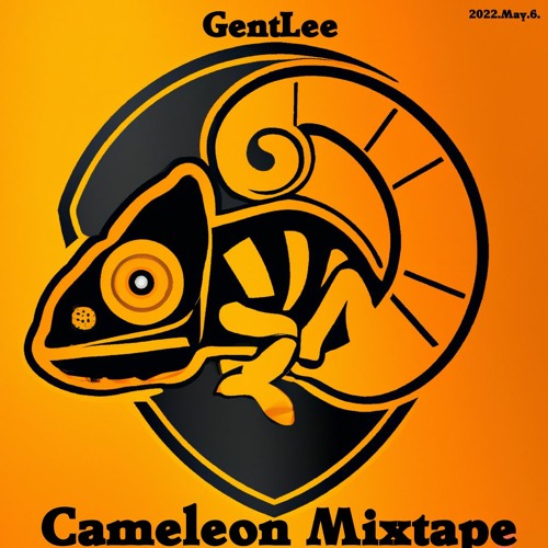 GentLee - Cameleon Mixtape 2022. May 6.