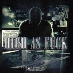 HIGH AS FUCK [FULL EP]