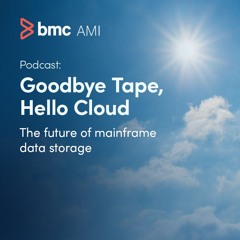 Goodbye Tape, Hello Cloud - The Future of Mainframe Data Storage