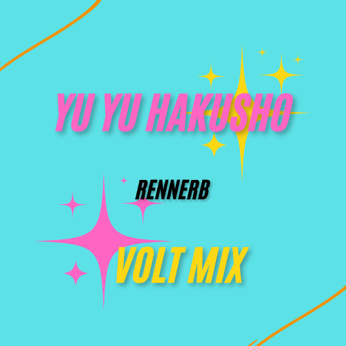 Yu Yu Hakusho x Volt Mix (Remix Funk Prod Rennerb‬)