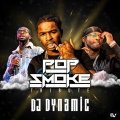 Pop Smoke Mix R.I.P | @DJDYNAMICUK | DJ Dynamic