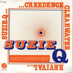 Creedence Clearwater Revival- Suzie Q (Party Robbins Bootleg)