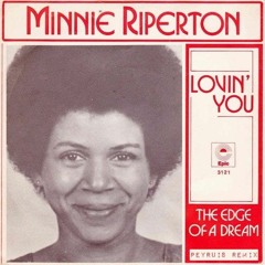 Minnie Riperton - Lovin' You (Peyruis Remix)