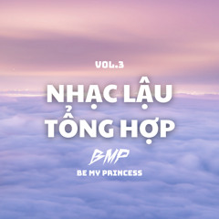 NHẠC LẬU TỔNG HỢP VOL.3 - BMP