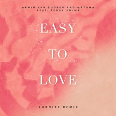 Armin Van Buuren & Matoma ft. Teddy Swims - Easy To Love (LuxNite Remix)