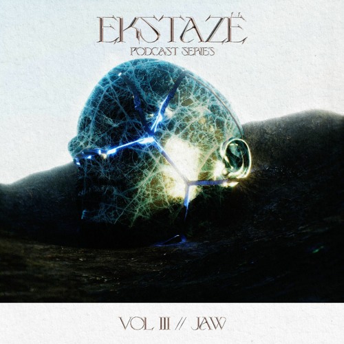EKSTAZË PODCAST // VOL. III // JAW