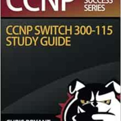 DOWNLOAD PDF 📋 Chris Bryant's CCNP SWITCH 300-115 Study Guide (Ccnp Success) by Chri