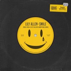Lily Allen - Smile (Mista Trick & Fizzy Gillespie Drum 'n' Bass Remix) FULL VERSION ON SPOTIFY NOW