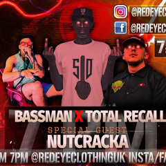 Total Recall, Bassman & Nutcracka - RedEye Radio Podcast 001 / RedEye Clothing / AfterDark Studio