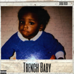Choa Rich - Trench Baby