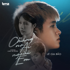 Chẳng Nợ Ai Ngoài Em