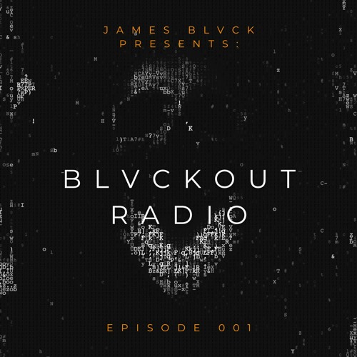 Blvckout Radio Episode 001