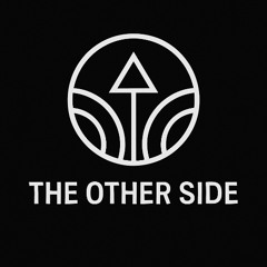The Other Side: 005 Bro Jusini