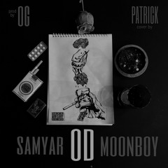 OD - samyar x moonboy x og