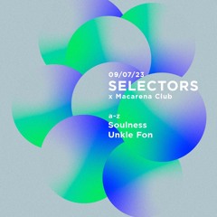 @ Selectors - Macarena Club - 9-07-23