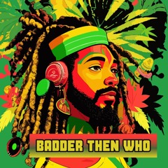 Marvel & Eli - Badder Then Who ( Heavy Mix )