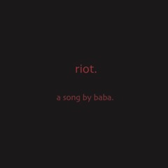 Baba - Riot