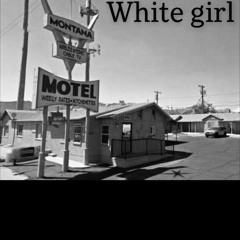 White Girl ft. Rose