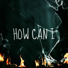 How Can I