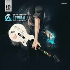 Computerartist Feat. Kryptomedic - Downfall [HBM027]
