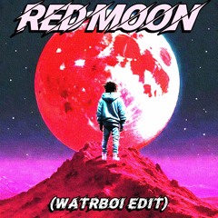 Lil Uzi Vert - Red Moon (WATRBOI Edit)