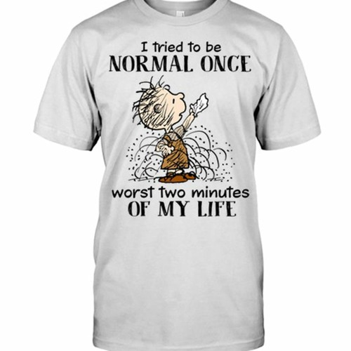 Peanuts Pig-Pen I tried to be normal once worst two minutes of my life shirt
