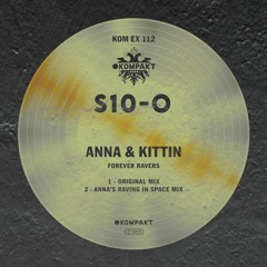 ANNA & Kittin - Forever Ravers (S10 - O Bootleg)
