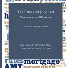 [DOWNLOAD] EPUB 🖍️ Tax Cuts and Jobs Act: Your guide to the 2018 tax law by  Julie L