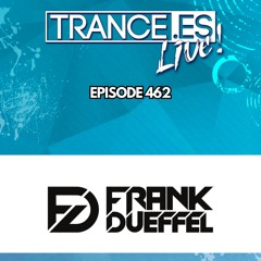 Gonzalo Bam pres. Trance.es Live 462 (Frank Dueffel Guestmix)