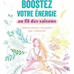 [Télécharger le livre] Boostez votre énergie au fil des saisons: Médecine chinoise - Naturopathi