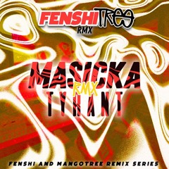 MASICKA - TYRANT (FENSHITREE RMX)