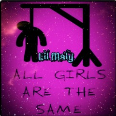 ✨Lil Maly✨ - All Girls Are The Same (Cover)