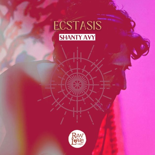 Ecstasis #1 | Shanty Avy @ RawLove Tulum