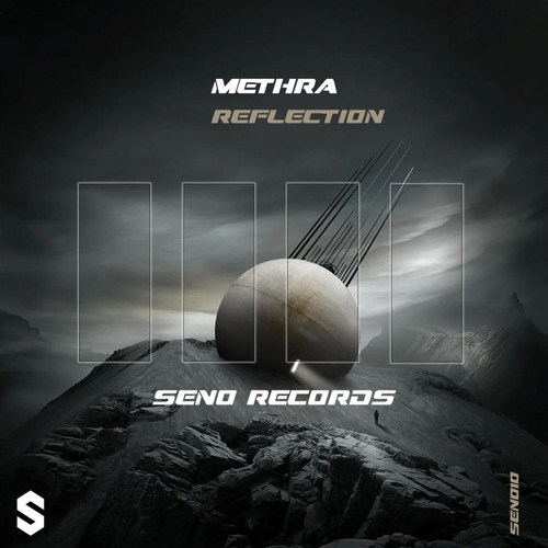 Methra - Reflection (Original Mix) [Seno Recorsd]