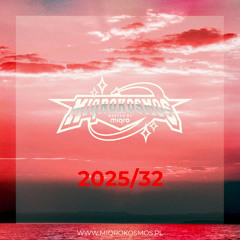 MIQROKOSMOS - # 2025/32 - MIQRO