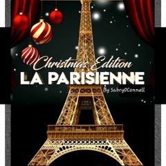 CHRISTMAS EDITION LA PARISIENNE BY SabryOConnell