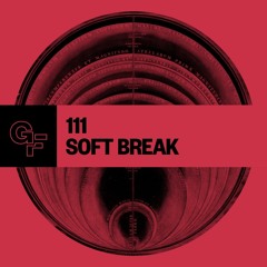Galactic Funk Podcast 111 - Soft Break