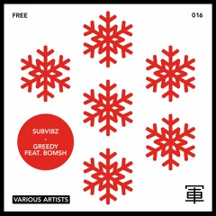 SubVibz - Greedy (feat. Bomsh) - FREE DOWNLOAD